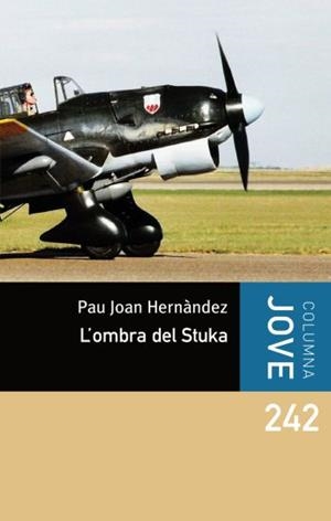 OMBRA DEL STUKA, L' (COLUMNA JOVE) | 9788492671625 | HERNANDEZ, PAU JOAN | Llibreria La Gralla | Llibreria online de Granollers
