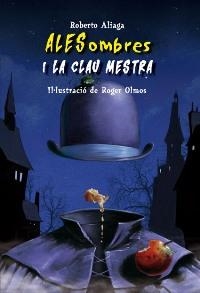 ALESOMBRES I LA CLAU MESTRA (ALESHOMBRES 2) | 9788479425982 | ALIAGA, ROBERTO  / OLMOS, ROGER (IL.) | Llibreria La Gralla | Llibreria online de Granollers