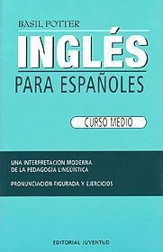 INGLES PARA ESPAÑOLES - CURSO MEDIO | 9788426100818 | BASIL POTTER | Llibreria La Gralla | Llibreria online de Granollers