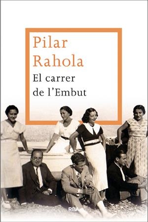 CARRER DE L'EMBUT (LES ALES ESTESES,329) | 9788482646299 | RAHOLA, PILAR | Llibreria La Gralla | Librería online de Granollers