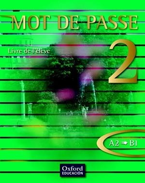 MOT DE PASSE 2 LIVRE DE L' ELEVE | 9788467351781 | Llibreria La Gralla | Llibreria online de Granollers