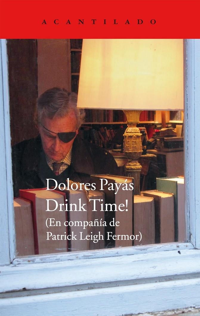 DRINK TIME! (CUADERNOS DEL ACANTILADO,59) | 9788415689713 | PAYÁS, DOLORES | Llibreria La Gralla | Librería online de Granollers