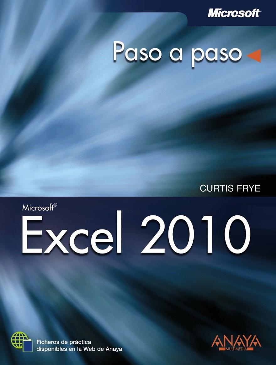 EXCEL 2010 (PASO A PASO) | 9788441528512 | FRYE, CURTIS | Llibreria La Gralla | Llibreria online de Granollers
