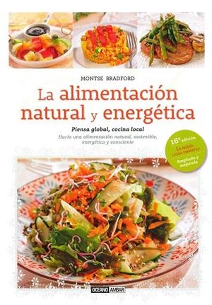 ALIMENTACIÓN NATURAL Y ENERGÉTICA, LA  | 9788475568508 | BRADFORD, MONTSE | Llibreria La Gralla | Librería online de Granollers