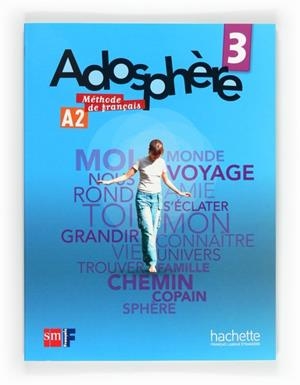 ADOSPHÈRE 3R ESO. MÉTHODE DE FRANÇAIS A2 | 9788467545784 | GALLON, FABIENNE/POLETTI, MARIE-LAURE | Llibreria La Gralla | Llibreria online de Granollers