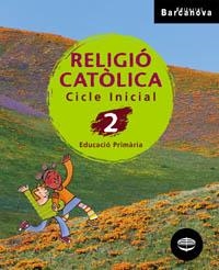 RELIGIO CATOLICA 2N CI | 9788448912727 | ROMA PADROSA, FRANCESC/PORTA HUGUET, ROSA MARIA | Llibreria La Gralla | Llibreria online de Granollers