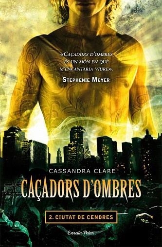 CAÇADORS D'OMBRES 2. CIUTAT DE CENDRES | 9788499322346 | CLARE, CASSANDRA | Llibreria La Gralla | Llibreria online de Granollers
