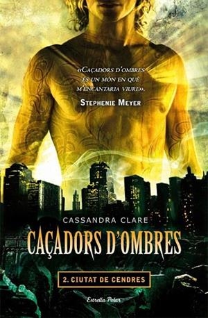 CAÇADORS D'OMBRES 2. CIUTAT DE CENDRES | 9788499322346 | CLARE, CASSANDRA | Llibreria La Gralla | Llibreria online de Granollers