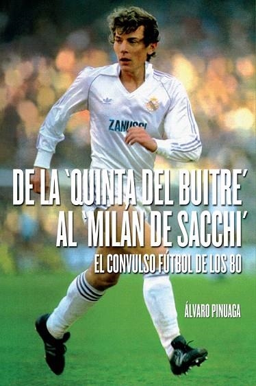 DE LA QUINTA DEL BUITRE AL MILÁN DE SACCHI | 9788415405610 | PINUAGA, ALVARO | Llibreria La Gralla | Librería online de Granollers