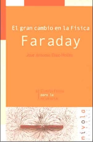 GRAN CAMBIO EN LA FISICA FARADAY (CIENTIF PARA HISTORIA 4) | 9788495599063 | DIAZ HELLIN, JOSE ANTONIO | Llibreria La Gralla | Librería online de Granollers