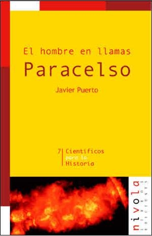 PARACELSO EL HOMBRE EN LLAMAS (CIENTIFICOS PARA HISTORIA 7) | 9788495599247 | PUERTO, JAVIER | Llibreria La Gralla | Librería online de Granollers