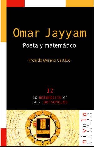 OMAR JAYYAM POETA Y MATEMATICO (MATEMATICAS PERSONAJES 12) | 9788495599285 | MORENO CASTILLO, RICARDO | Llibreria La Gralla | Llibreria online de Granollers