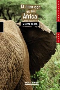 MEU COR ES DIU AFRICA, EL (ANTAVIANA NOVA 87) | 9788448919160 | MORA PUJADAS, VICTOR | Llibreria La Gralla | Llibreria online de Granollers