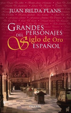 GRANDES PERSONAJES DEL SIGLO DE ORO | 9788498408515 | BELDA, JUAN | Llibreria La Gralla | Llibreria online de Granollers