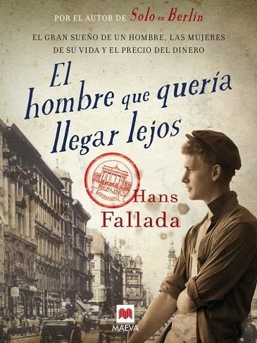 HOMBRE QUE QUERÍA LLEGAR LEJOS, EL | 9788415532750 | FALLADA, HANS | Llibreria La Gralla | Llibreria online de Granollers