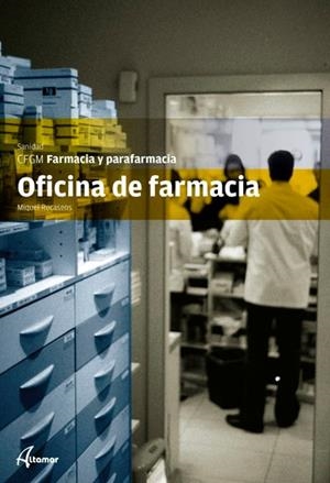 OFICINA DE  FARMACIA | 9788415309413 | RECASENS, MIQUEL | Llibreria La Gralla | Librería online de Granollers