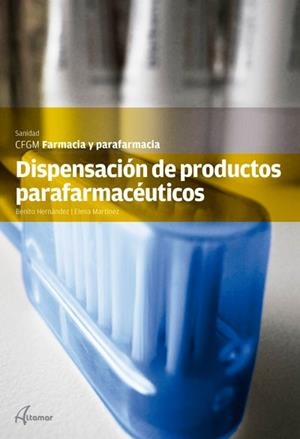 DISPENSACION DE PRODUCTOS PARAFARMACEUTICOS | 9788415309451 | HERNANDESZ. BENITO | Llibreria La Gralla | Librería online de Granollers