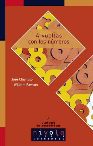A VUELTAS CON LOS NUMEROS (DIALOGOS MATEMATICAS 2) | 9788495599582 | CHAMOSO, JOSE / RAWSON, WILLIAM | Llibreria La Gralla | Librería online de Granollers