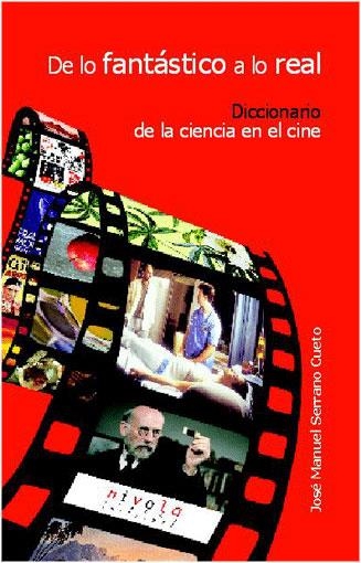 DE LO FANTASTICO A LO REAL. DICCIONARIO DE LA CIENCIA DEL CI | 9788495599391 | SERRANO CUETO, JOSE MANUEL | Llibreria La Gralla | Librería online de Granollers