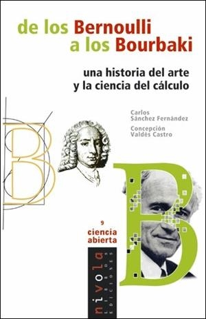 DE LOS BERNOULLI A LOS BOURBAKI (CIENCIA ABIERTA-9) | 9788495599704 | SANCHEZ FERNANDEZ, CARLOS/VALDES CASTRO, CONCEPCIO | Llibreria La Gralla | Librería online de Granollers