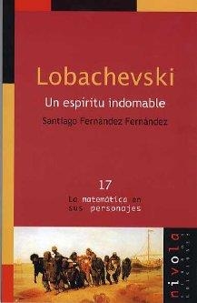 LOBACHEVSKI ESPIRITU INDOMABLE | 9788495599698 | FERNANDEZ FERNANDEZ, SANTIAGO | Llibreria La Gralla | Librería online de Granollers