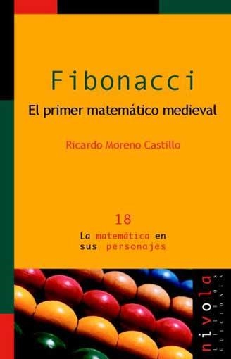 FIBONACCI PRIMER MATEMATICO MEDIEVAL (MATES. PERSONAJES-18) | 9788495599827 | MORENO CASTILLO, RICARDO | Llibreria La Gralla | Librería online de Granollers
