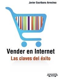 VENDER EN INTERNET | 9788441530508 | ESCRIBANO ARRECHEA, JAVIER | Llibreria La Gralla | Librería online de Granollers