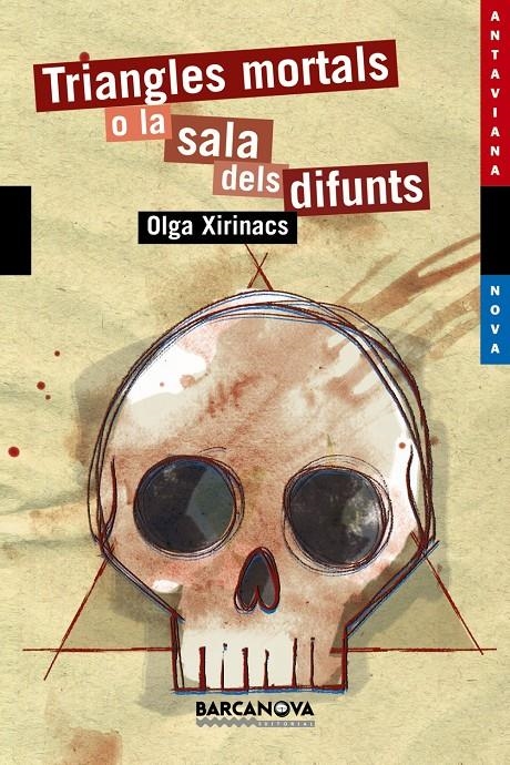 TRIANGLES MORTALS O LA SALA DELS DIFUNTS (ANTAVIANA,130) | 9788448923662 | XIRINACS, OLGA | Llibreria La Gralla | Llibreria online de Granollers