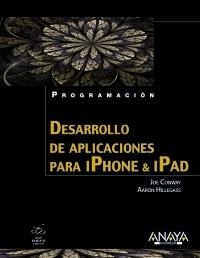 DESARROLLO DE APLICACIONES PARA IPHONE & IPAD | 9788441529328 | CONWAY, JOE / HILLEGAS, AARON | Llibreria La Gralla | Llibreria online de Granollers