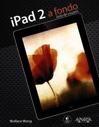 IPAD 2 A FONDO | 9788441529984 | WANG, WALLACE | Llibreria La Gralla | Librería online de Granollers