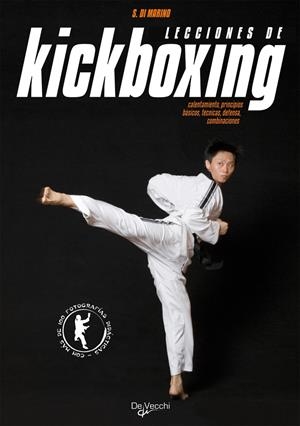 LECCIONES DE KICKBOXIN GUIA PRACTICA FOTOGRAFICA | 9788431529482 | MARINO, STEFANO DI | Llibreria La Gralla | Llibreria online de Granollers