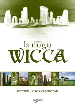 MAGIA WICCA HISTORIA RITOS CEREMONIAS | 9788431530310 | WALLACE, CRISTOPHER | Llibreria La Gralla | Llibreria online de Granollers