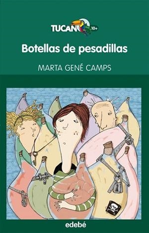 BOTELLAS DE PESADILLAS (TUCAN VERDE) | 9788468302959 | GENE CAMPS , MARTA | Llibreria La Gralla | Llibreria online de Granollers