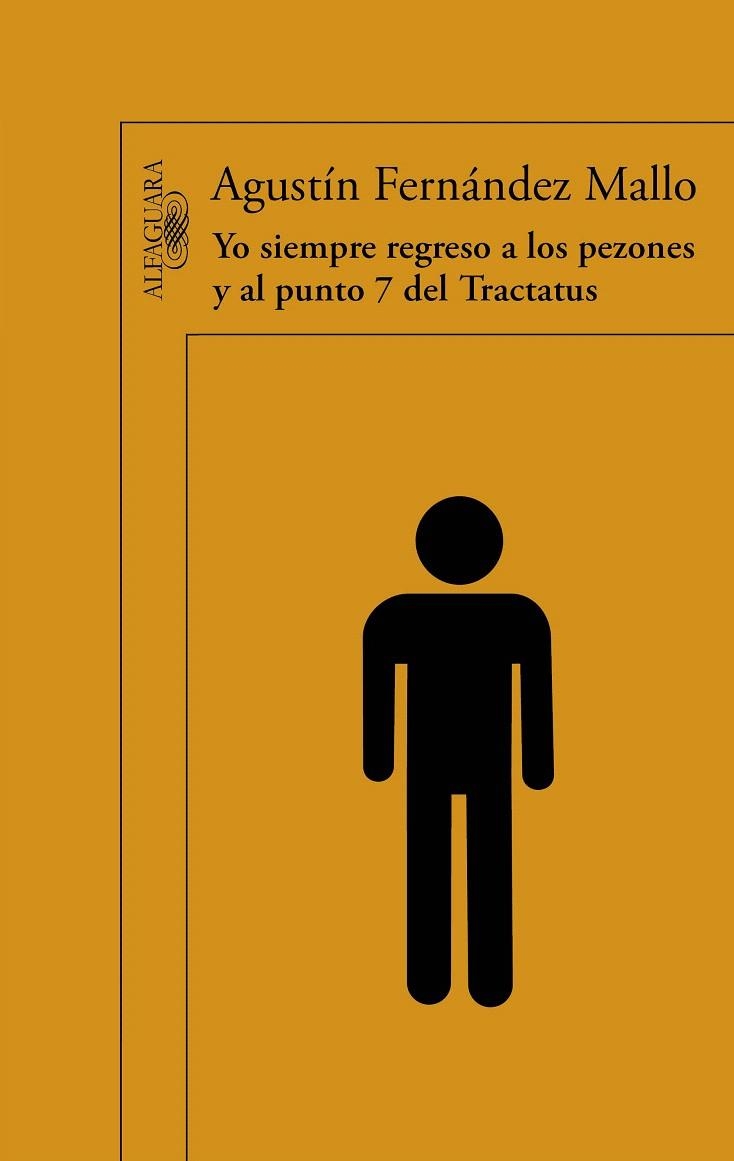 YO SIEMPRE REGRESO A LOS PEZONES Y AL PUNTO 7 DEL TRACTATUS | 9788420402390 | FERNÁNDEZ MALLO, AGUSTÍN | Llibreria La Gralla | Librería online de Granollers