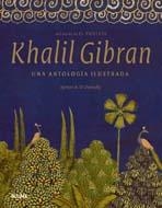 KHALIL GIBRAN. UNA ANTOLOGÍA ILUSTRADA | 9788498015027 | AHMED ELDESOUKY, AYMAN | Llibreria La Gralla | Librería online de Granollers