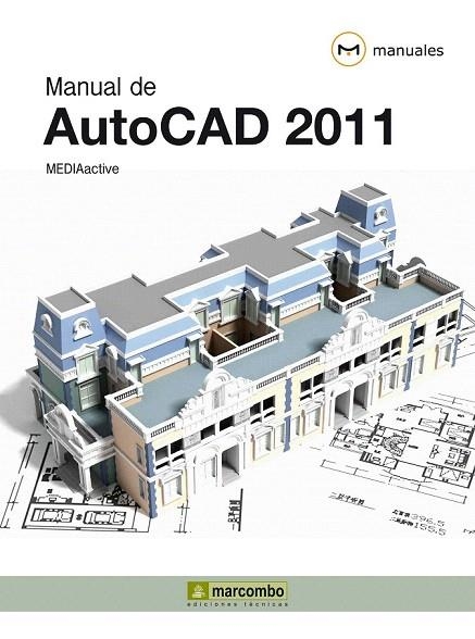MANUAL DE AUTOCAD 2011 | 9788426716989 | MEDIAACTIVE | Llibreria La Gralla | Librería online de Granollers
