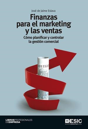 FINANZAS PARA EL MARKETING Y LAS VENTAS | 9788473569194 | DE JAIME, JOSÉ | Llibreria La Gralla | Librería online de Granollers