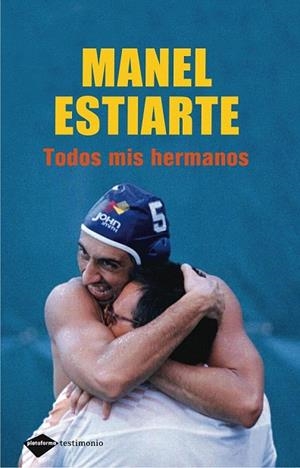 TODOS MIS HERMANOS | 9788496981379 | ESTIARTE, MANUEL | Llibreria La Gralla | Librería online de Granollers