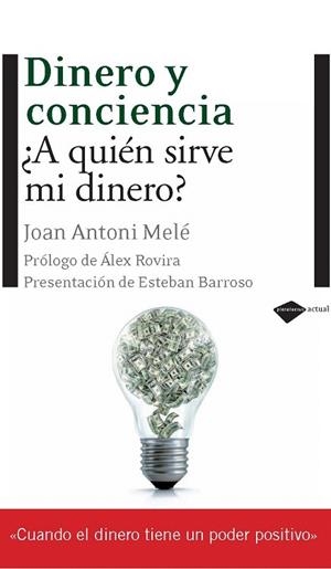DINERO Y CONCIENCIA | 9788496981690 | MELE, JOAN ANTONI | Llibreria La Gralla | Librería online de Granollers
