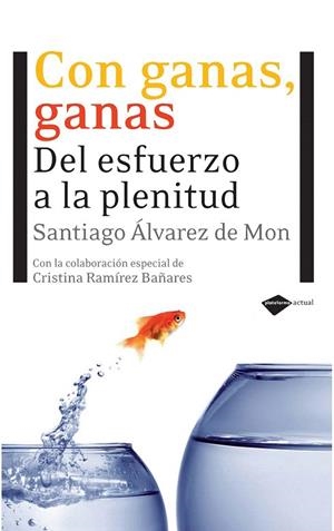 CON GANAS GANAS. DEL ESFUERZO A LA PLENITUD | 9788496981676 | ÁLVAREZ DE MON, SANTIAGO | Llibreria La Gralla | Librería online de Granollers