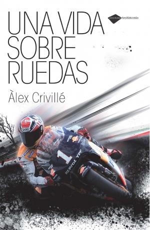 VIDA SOBRE RUEDAS, UNA | 9788496981812 | CRIVILLE, ALEX | Llibreria La Gralla | Llibreria online de Granollers