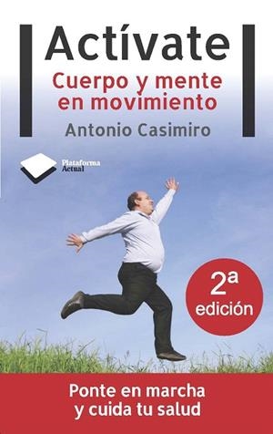 ACTIVATE. CUERPO Y MENTE EN MOVIMIENTO | 9788496981928 | CASIMIRO, ANTONIO | Llibreria La Gralla | Librería online de Granollers