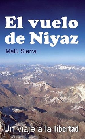 VUELO DE NIYAZ, EL | 9788496981966 | SIERRA, MALU | Llibreria La Gralla | Llibreria online de Granollers
