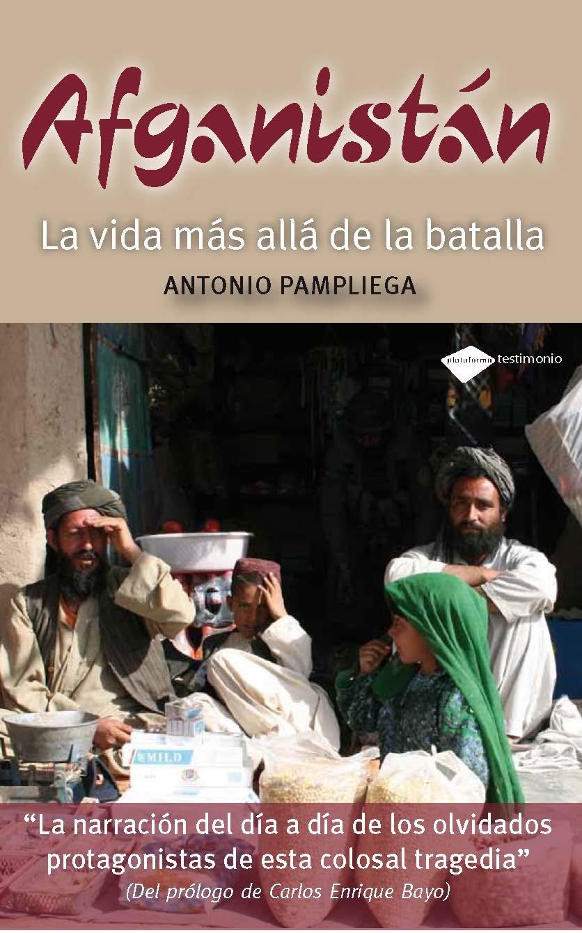 AFGANISTAN. LA VIDA MAS ALLA DE LA BATALLA | 9788415115021 | PAMPLIEGA, ANTONIO | Llibreria La Gralla | Librería online de Granollers