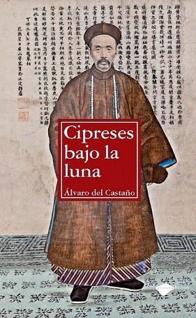CIPRESES BAJO LA LUNA | 9788415115403 | CASTAÑO, ALVARO DEL | Llibreria La Gralla | Llibreria online de Granollers