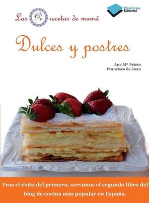 DULCES Y POSTRES. LAS RECETAS DE MAMA | 9788415115649 | PRIETO, ANA MARÍA / JUAN, FRANCISCO DE | Llibreria La Gralla | Llibreria online de Granollers