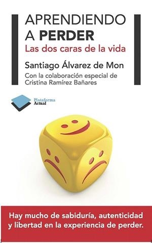 APRENDIENDO A PERDER. LAS DOS CARAS DE LA VIDA | 9788415115847 | ALVAREZ DE MON, SANTIAGO | Llibreria La Gralla | Llibreria online de Granollers