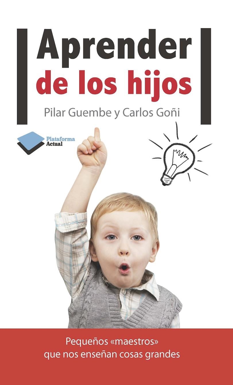 APRENDER DE LOS HIJOS | 9788415577119 | GUEMBE, PILAR; GOÑI, CARLOS | Llibreria La Gralla | Llibreria online de Granollers