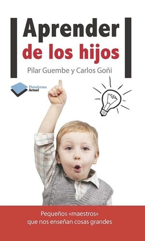 APRENDER DE LOS HIJOS | 9788415577119 | GUEMBE, PILAR; GOÑI, CARLOS | Llibreria La Gralla | Llibreria online de Granollers