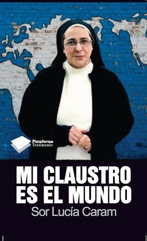 MI CLAUSTRO ES EL MUNDO | 9788415115632 | CARAM, LUCÍA | Llibreria La Gralla | Llibreria online de Granollers